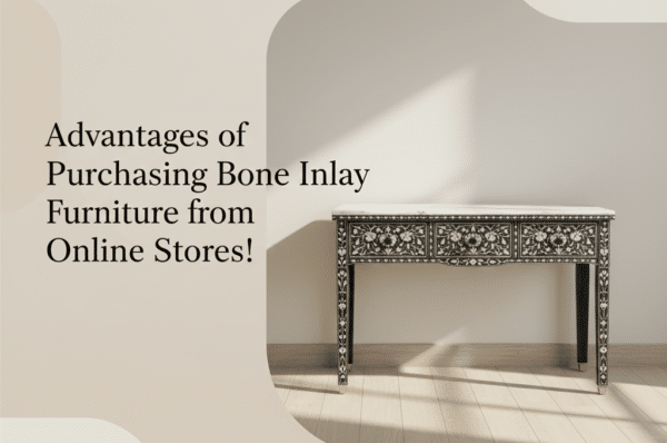BONE INLAY FURNITURE