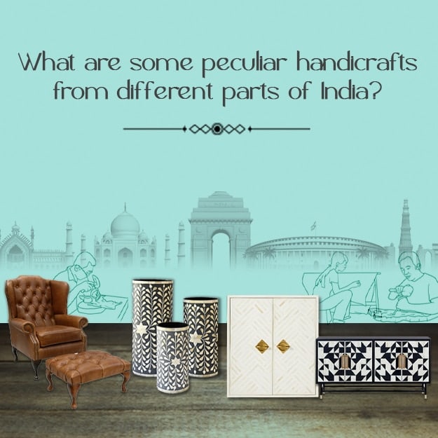 What are some peculiar handicrafts from different parts of India? 